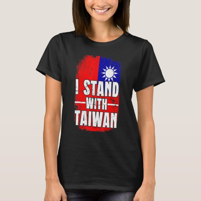 Distressed Taiwanese Flag I Stand With Taiwan Flag T Shirt (Framsida)