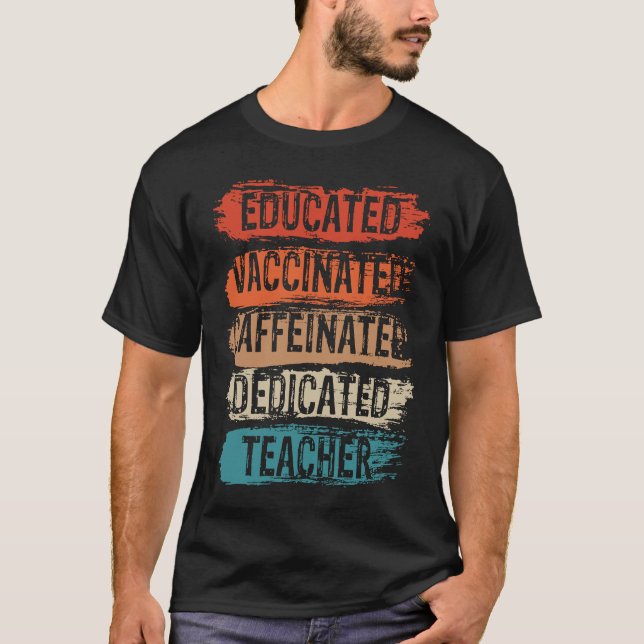 Distressed Vintage Quote Educated Vaccinated Caffe T Shirt (Framsida)