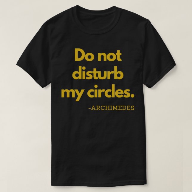 Disturb inte mina cirklar Guld Archimedes T Shirt (Design framsida)