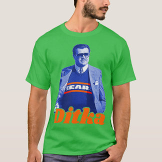 Ditka T Shirt