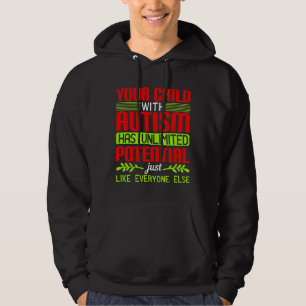 Ditt barn med autism har en obegränsad potentiell  hoodie