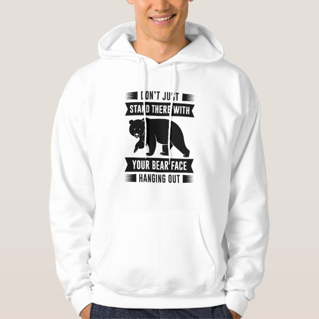 Ditt björn Ansikte är på väg ut Hoodie (Framsida)