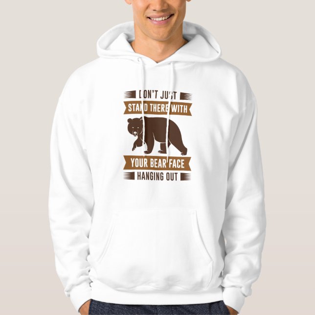 Ditt björn Ansikte är på väg ut Hoodie (Framsida)