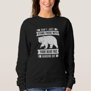 Ditt björn Ansikte är på väg ut T Shirt