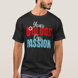 Ditt blod vår passionsfastomist t shirt