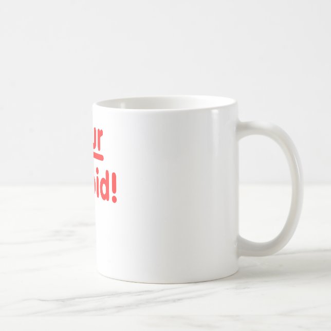 Ditt dumt! kaffemugg (Höger)