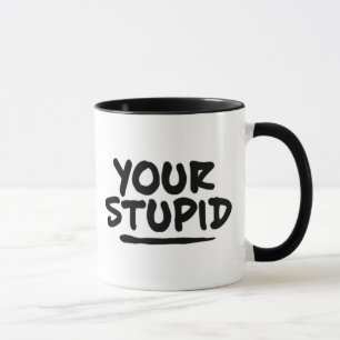 Ditt dumt mugg