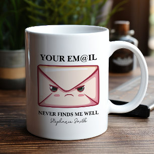 Ditt e-postmeddelande hittar mig aldrig på kontore kaffemugg