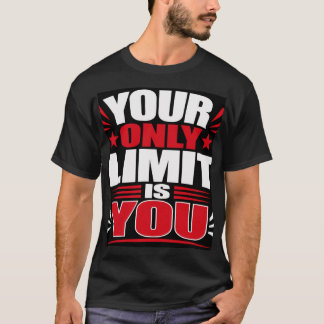 Ditt Enda Begränsning Är Du T Shirt