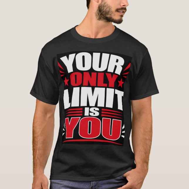 Ditt Enda Begränsning Är Du T Shirt (Framsida)