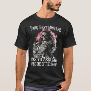 Ditt första misstag var att anta att jag skulle va t shirt