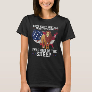Ditt första misstag var att jag var en av S T Shirt