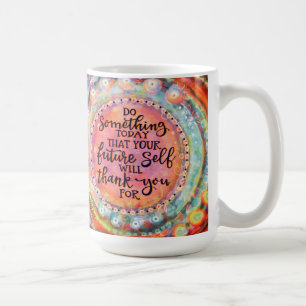 Ditt framtida självbestämmande kommer att bli Tack Kaffemugg