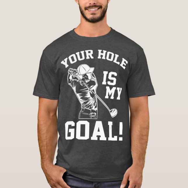 Ditt Hål är mina golfgåvor. T Shirt (Framsida)
