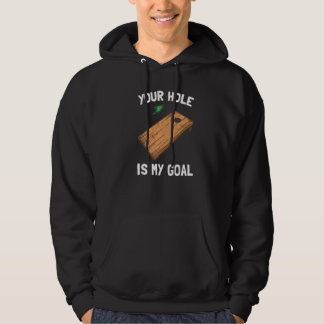Ditt hål är mitt mål Cornhole   1 Hoodie