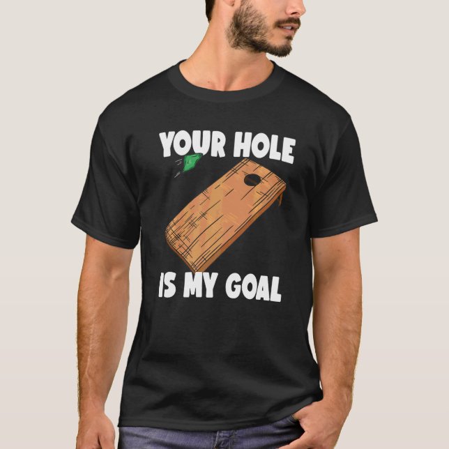 Ditt hål är mitt mål Cornhole  2 T Shirt (Framsida)