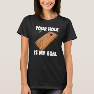 Ditt hål är mitt mål Cornhole 2 T Shirt