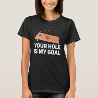 Ditt hål är mitt mål Cornhole Spelare Bean Bag Lag T Shirt