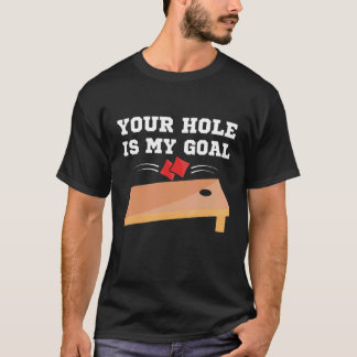 Ditt hål är mitt mål Cornhole Spelare Bean Bag Tea T Shirt