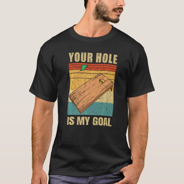 Ditt hål är mitt mål  Cornholebräda Bean Bag kast T Shirt (Framsida)