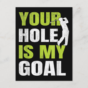 Ditt Hål är mitt mål - Golf Player Golfing Humor P Tilläggskort