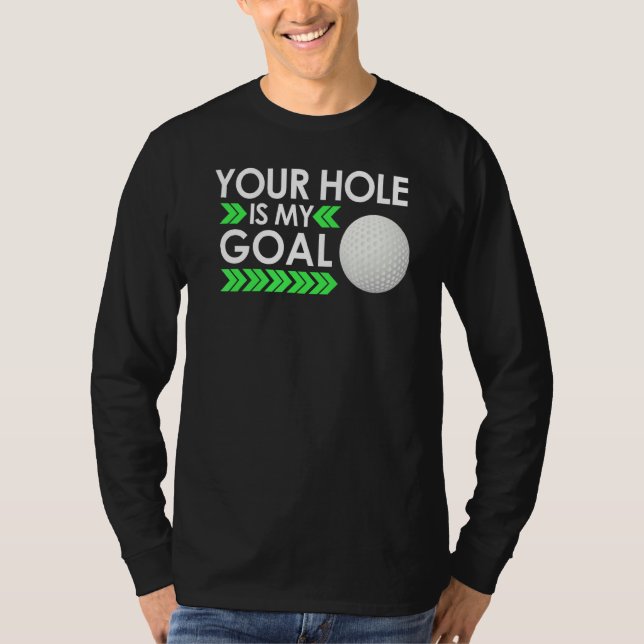 Ditt Hål Är Mitt Mål Golfturnering Rolig Golfning  T Shirt (Framsida)