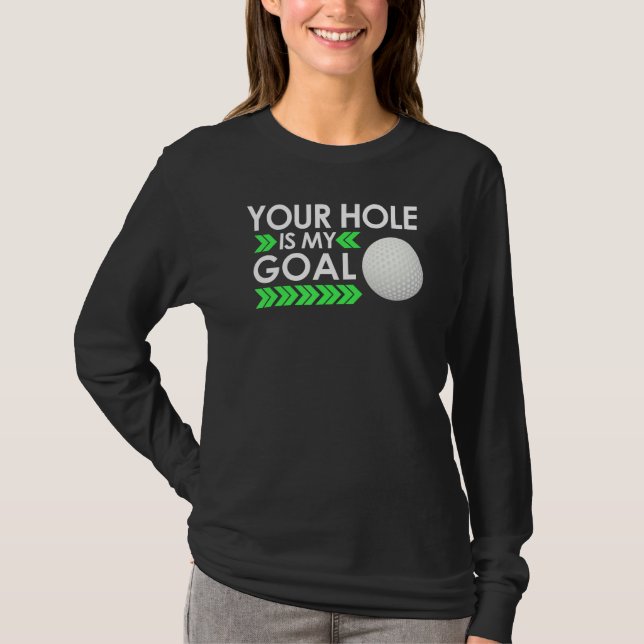 Ditt Hål Är Mitt Mål Golfturnering Rolig Golfning  T Shirt (Framsida)