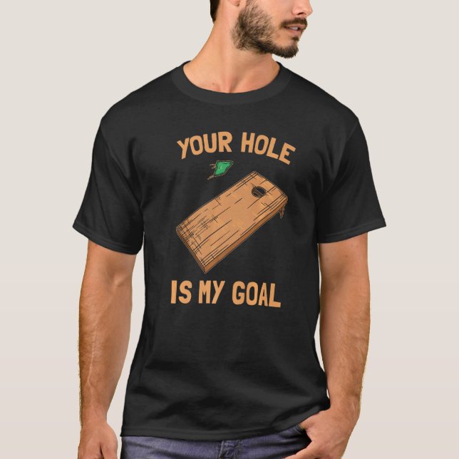Ditt Hål är mitt mål T Shirt (Framsida)