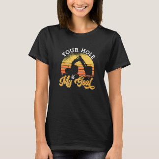 Ditt hål är mitt mål Toddlers byggarbetsplats Gräv T Shirt