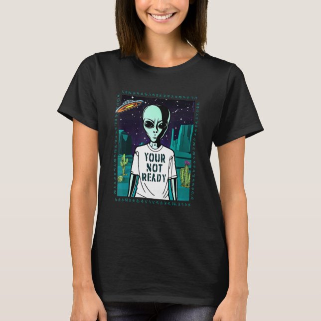 Ditt icke-Redo Alien Ufo-meddelande T Shirt (Framsida)