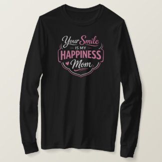 Ditt Leende Är Min Lycka Mamma Långärmad T-Shirt