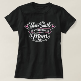 Ditt Leende Är Min Lycka Mamma Mors Dag Present T Shirt