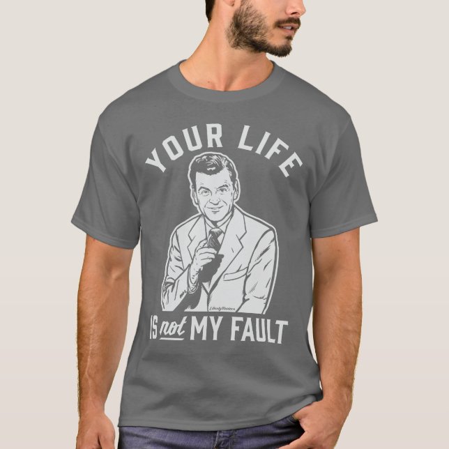 Ditt liv är inte mitt kritiserar t-shirt (Framsida)