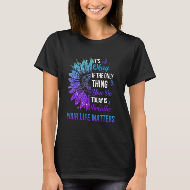 Ditt Liv Har Betydelse Medvetenhet Om Självmordsfö T Shirt (Framsida)