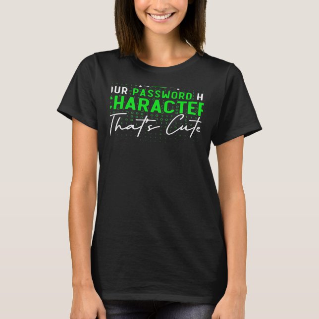 Ditt Lösenord Har 8 Tecken Cyber Security Expe T Shirt (Framsida)