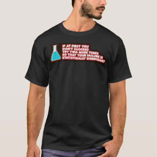 Ditt misslyckande Statistiskt signifikant funny ch T Shirt