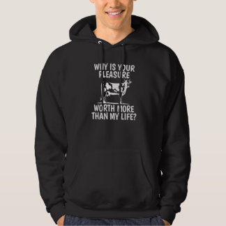 Ditt nöje är värt nu än mitt livskö hoodie