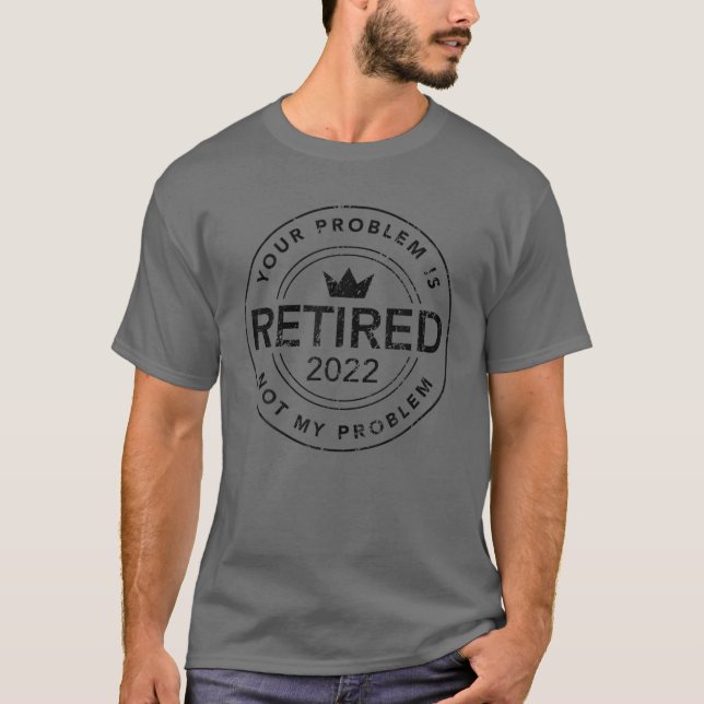 Ditt problem är inte mitt problem med Pension 20 T Shirt (Framsida)