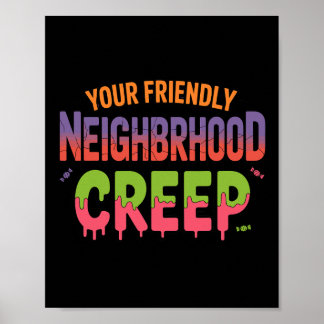 Ditt vänliga grannskap Creep Halloween-design Poster