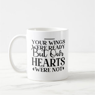 Ditt Vinge var Redo, men våra hjärtan var inte Kaffemugg