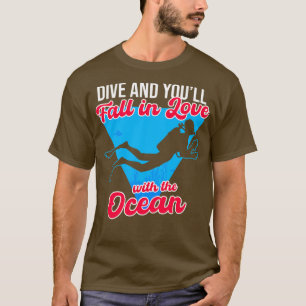 Div och du kommer att falla i Kärlek med havet T Shirt