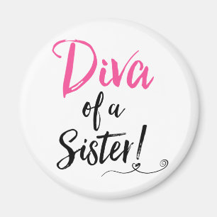 "Diva av syster!" Magnet