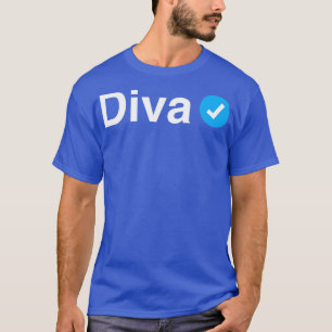 Diva Funny Gift for Queens Women and Girl T Shirt