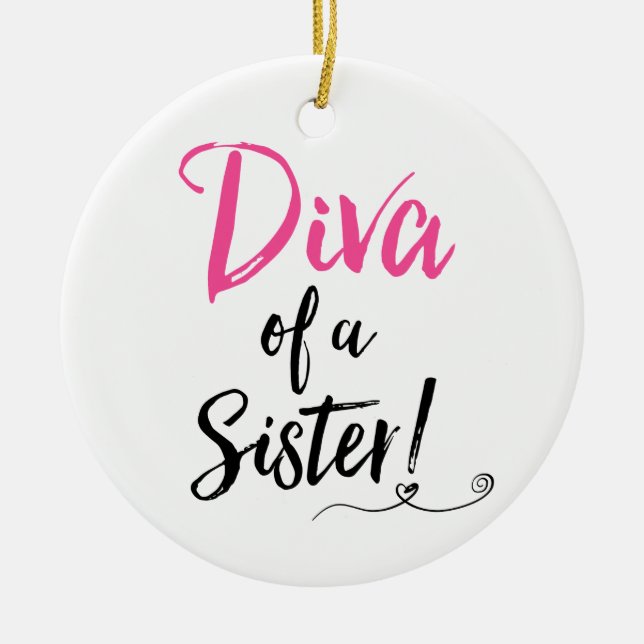 "Diva of a Sister" - Fantastisk & Fabulous! Julgransprydnad Keramik (Framsidan)