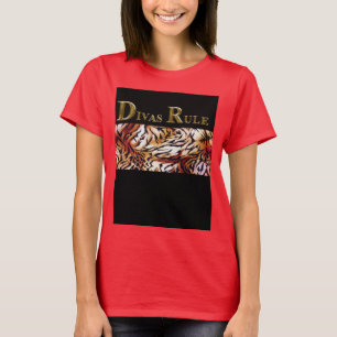 DIVAS RULE T SHIRT