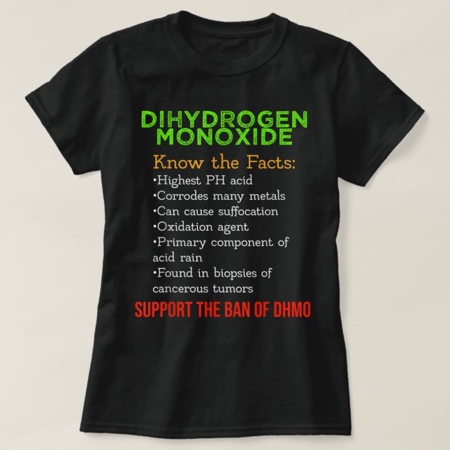Divätemonoxidmedvetenhet Stöd till DHMO-förbudet T Shirt (Design framsida)