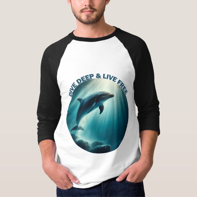 Dive Deep Live Free Dolphin T Shirt (Framsida)