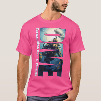 Dive Fernandina Beach Florida Dyka Snorkel T Shirt