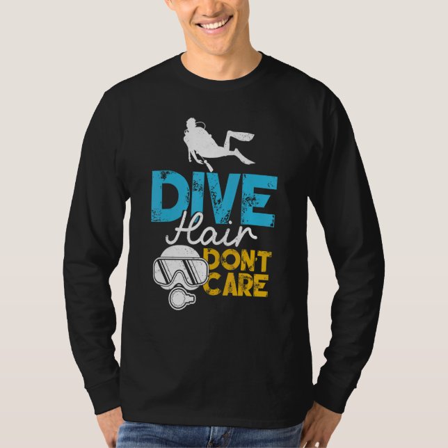 Dive Hair bryr sig inte om kvinnodykarsjuka. T Shirt (Framsida)