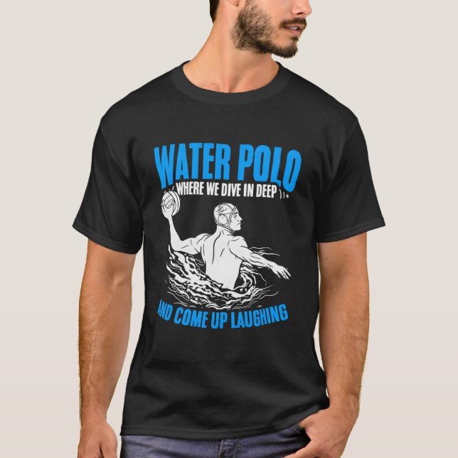 Dive In Deep Water Polo Player Team Sport Waterpol T Shirt (Framsida)